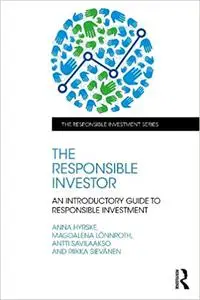 The Responsible Investor: An Introductory Guide to Responsible Investment