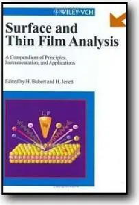 Henning Bubert (Editor), Holger Jenett (Editor), «Surface and Thin Film Analysis: A Compendium of Principles, Instrumentation, 