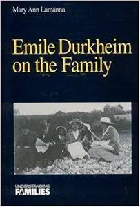 Emile Durkheim on the Family