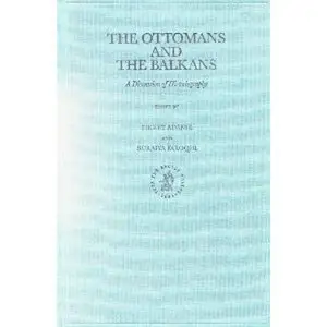 The Ottomans and the Balkans: A Discussion of Historiography (Repost)
