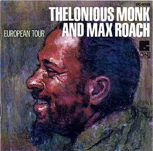 Thelonious Monk and Max Roach - European Tour (2009)