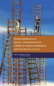 Gender Differences at Critical Transitions in the Careers of Science, Engineering, and Mathematics Faculty [Repost]