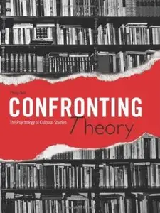 Confronting Theory: The Psychology of Cultural Studies [Repost]