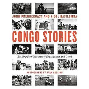 Congo Stories: Battling Five Centuries of Exploitation and Greed [Audiobook]