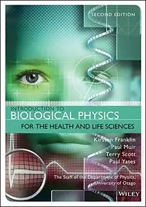 Introduction to Biological Physics for the Health and Life Sciences, 2nd Edition