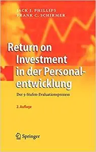 Return on Investment in der Personalentwicklung: Der 5-Stufen-Evaluationsprozess