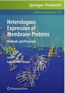 Heterologous Expression of Membrane Proteins: Methods and Protocols [Repost]