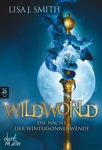 Smith, Lisa J. - Wildworld 01 - Die Nacht der Wintersonnenwende