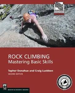Rock Climbing: Mastering Basic Skills, 2nd Edition