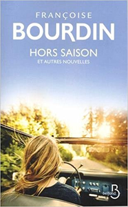Hors saison et autres nouvelles - Françoise Bourdin