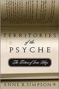 Territories of the Psyche: The Fiction of Jean Rhys