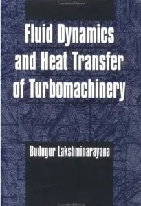 Fluid Dynamics and Heat Transfer of Turbomachinery [Repost]