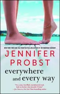 «Everywhere and Every Way» by Jennifer Probst