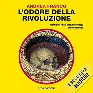 «L'odore della Rivoluzione» by Andrea Franco