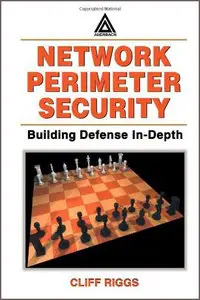 Network Perimeter Security: Building Defense In-Depth (Repost)