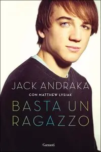 Jack Andraka, Matthew Lysiak - Basta un ragazzo