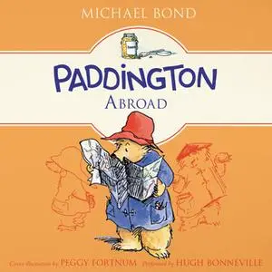 «Paddington Abroad» by Michael Bond