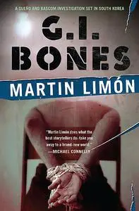 «G.I. Bones» by Martin Limon