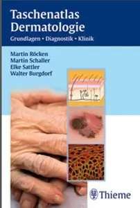 Taschenatlas Dermatologie: Grundlagen, Diagnostik, Klinik