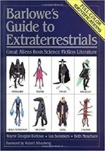 Barlowe's Guide to Extraterrestrials: Great Aliens from Science Fiction Literature