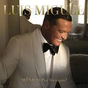 Luis Miguel - ¡MÉXICO Por Siempre! (2017)