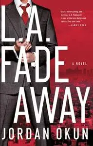 «L.A. Fadeaway» by Jordan Okun