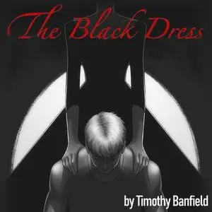 «The Black Dress» by Timothy Banfield