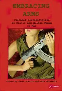 Trumpet and Taboo: Cultural Representation of Slavic and Balkan Women in War