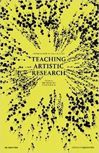 Teaching Artistic Research: Conversations Across Cultures