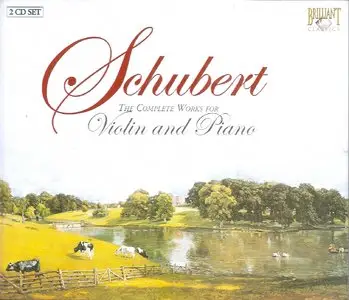Franz Schubert: The Complete Works for Violin and piano (Jaime Laredo, Stephanie Brown) - Brilliant 