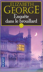 Enquête dans le brouillard - Elizabeth George