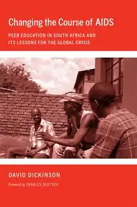«Changing the Course of AIDS» by David Dickinson