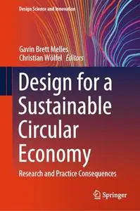 Design for a Sustainable Circular Economy: Research and Practice Consequences