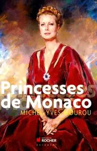 Michel-Yves Mourou, "Princesses de Monaco"