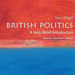 British Politics: A Very Short Introduction [Audiobook]