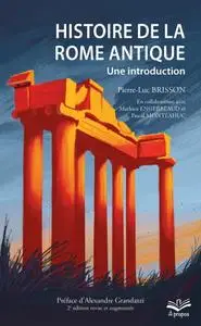 Pierre-Luc Brisson, "Histoire de la Rome antique : Une introduction", 2e édition
