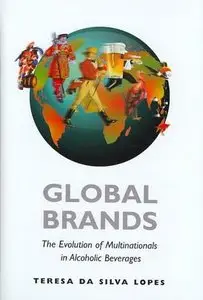 Global Brands: The Evolution of Multinationals in Alcoholic Beverages (Repost)