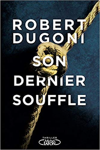 Son dernier souffle - Robert Dugoni