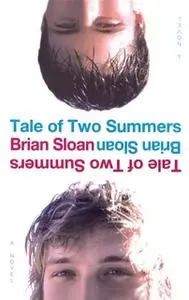 «Tale of Two Summers» by Brian Sloan
