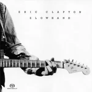 Eric Clapton - Slowhand (1977) [Reissue 2004] MCH PS3 ISO + DSD64 + Hi-Res FLAC