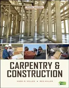 Carpentry & Construction, Fifth Edition (Repost)