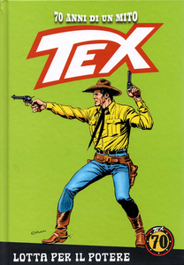 Tex - 70 Anni Di Un Mito - Volume 120 - Lotta Per Il Potere