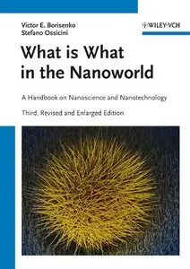 What is What in the Nanoworld: A Handbook on Nanoscience and Nanotechnology, 3 edition