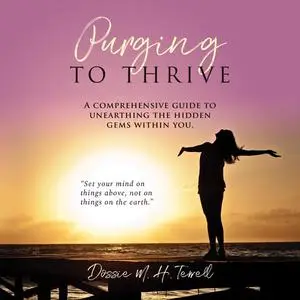 «Purging to Thrive» by Dossie M.H. Terrell