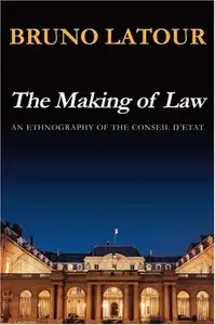 The Making of Law: An Ethnography of the Conseil d'Etat (Repost)