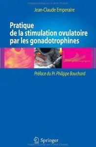 Pratique de la stimulation ovulatoire par les gonadotrophines