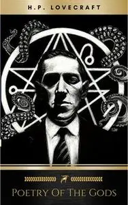«Poetry of the Gods» by H.P. Lovecraft