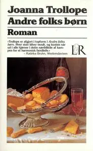 «Andre folks børn» by Joanna Trollope