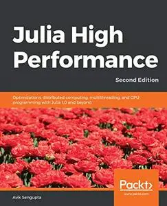 Julia High Performance, 2nd Edition