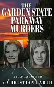 The Garden State Parkway Murders: A Cold Case Mystery